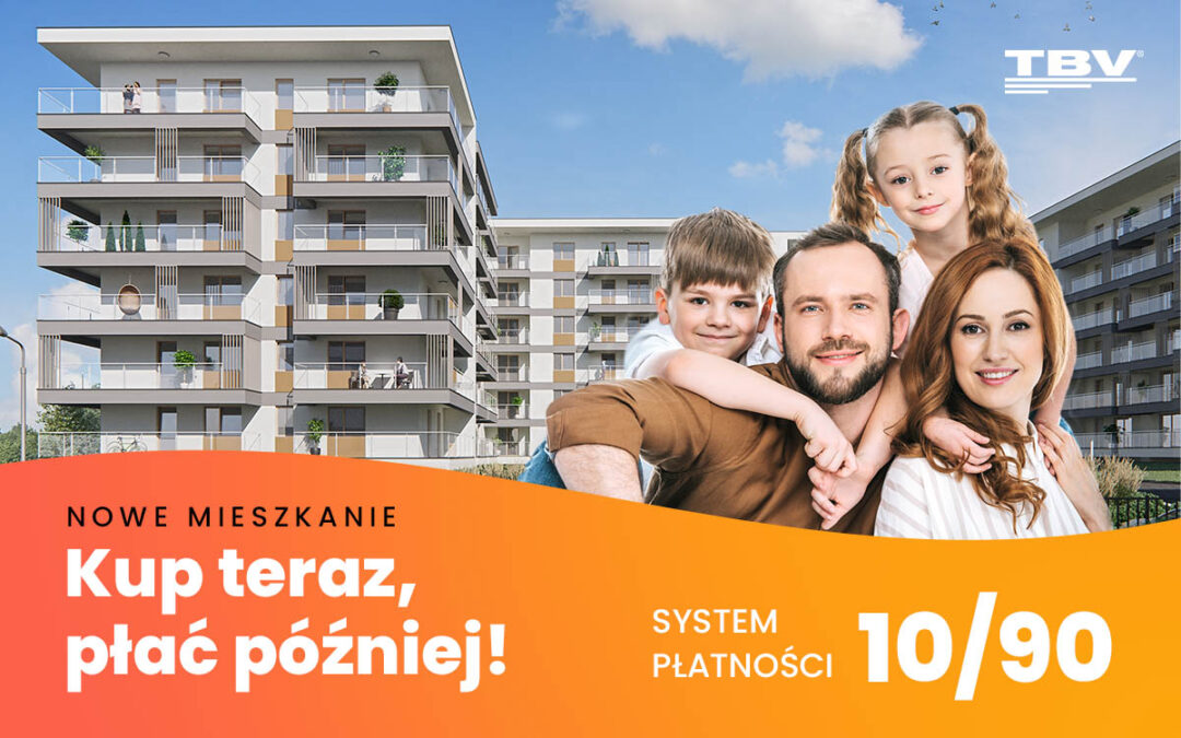 Nowe mieszkanie – Kup teraz, płać później!
