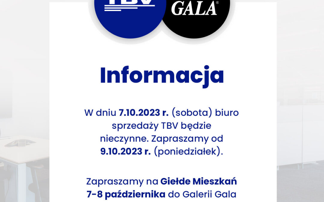 Zapraszamy na giełdę mieszkań – biuro TBV 7.10 (sobota) będzie nieczynne