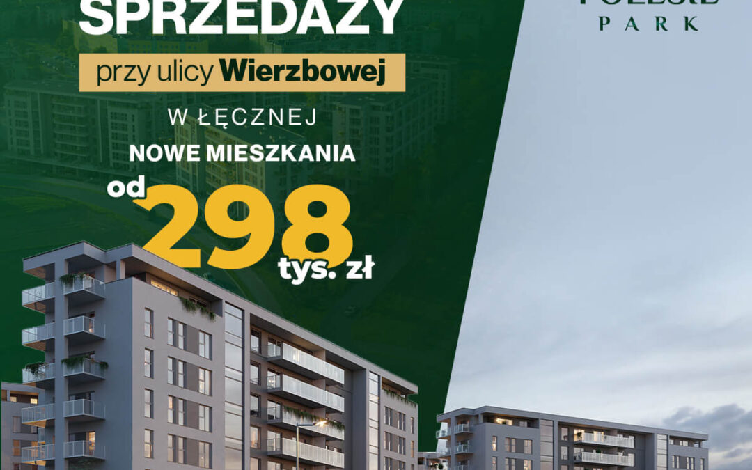 Otwieramy biuro sprzedaży na osiedlu Polesie Park