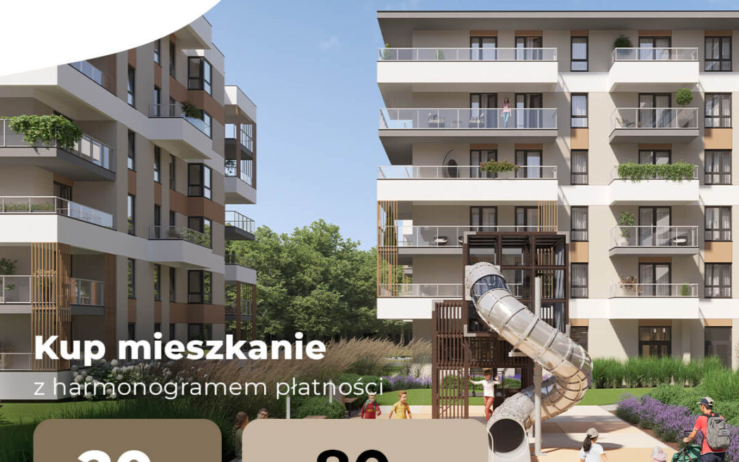 Kup mieszkanie w systemie 20/80 – wpłać 20% teraz, a 80% po zakończeniu budowy